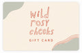 Wild Rosy Cheeks Gift Card